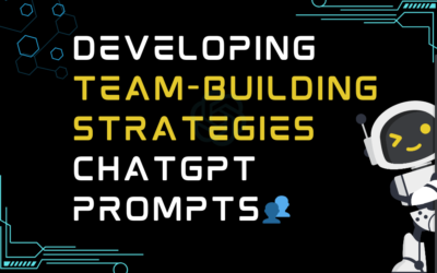 👥Developing team-building strategies ChatGPT Prompts