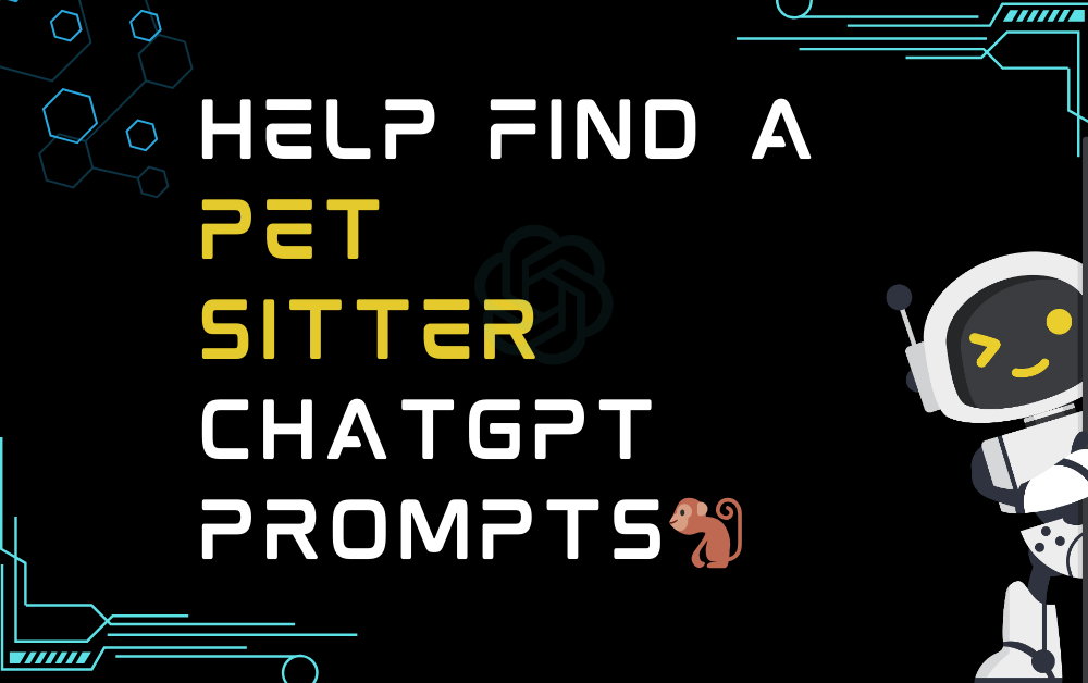 🐒Help find a pet sitter ChatGPT Prompts