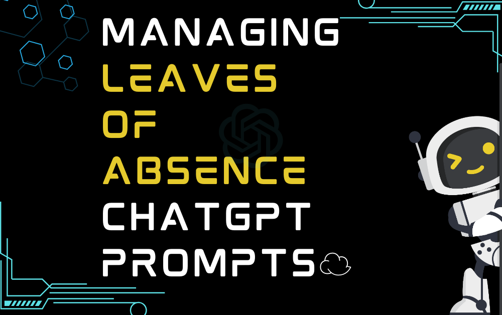 Managing leaves of absence ChatGPT Prompts