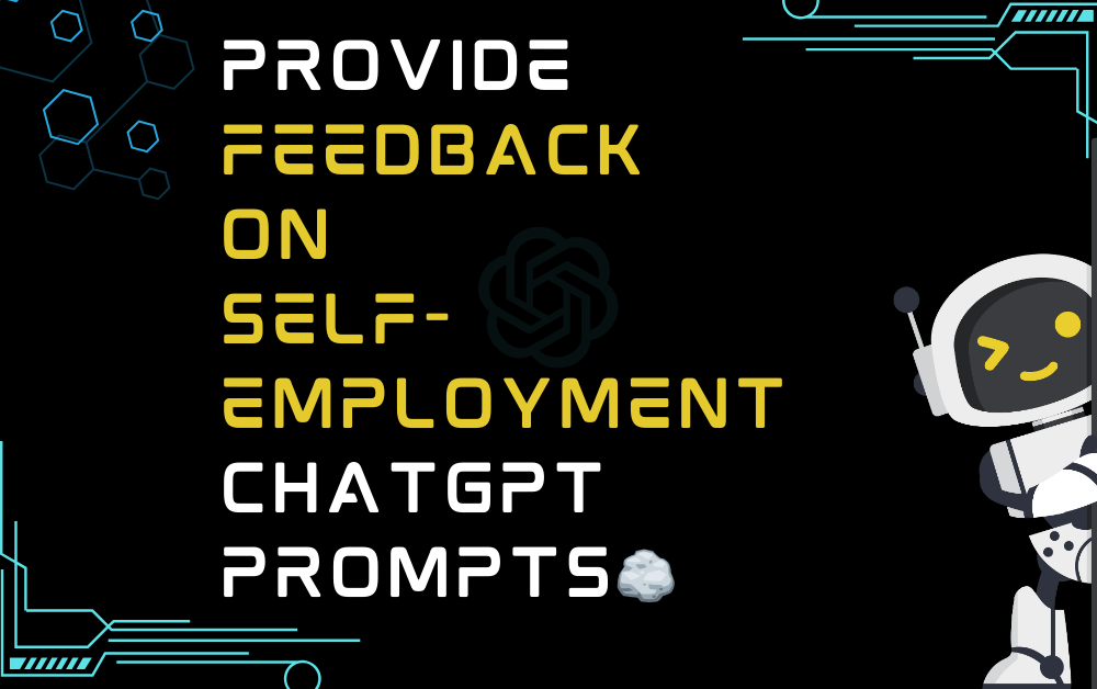 🪨Provide feedback on self-employment ChatGPT Prompts