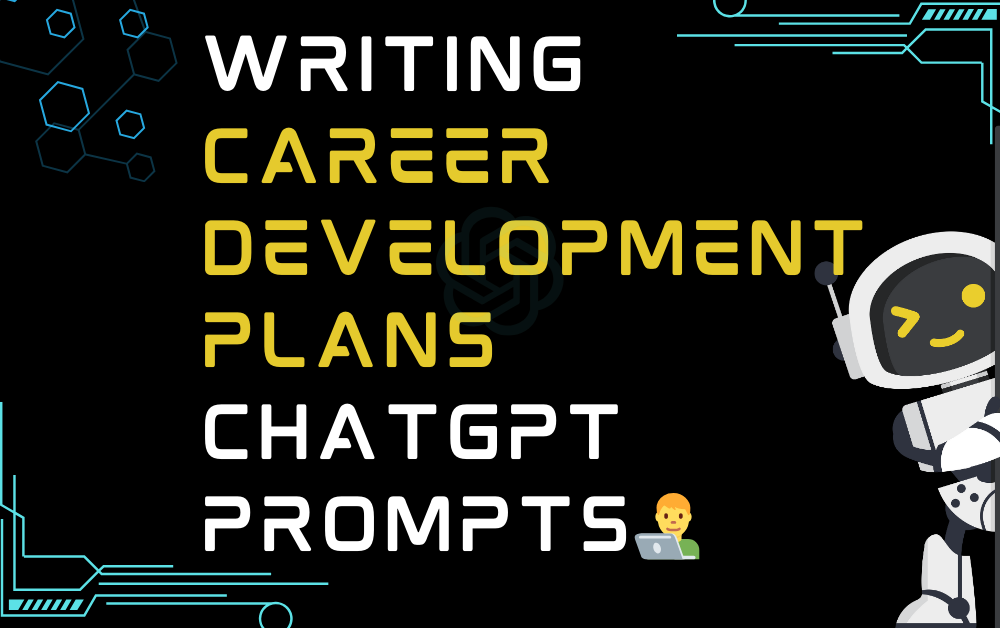 Writing career development plans ChatGPT Prompts