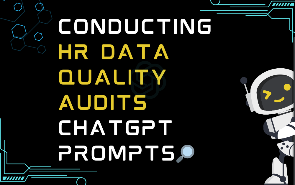🔎Conducting HR data quality audits ChatGPT Prompts