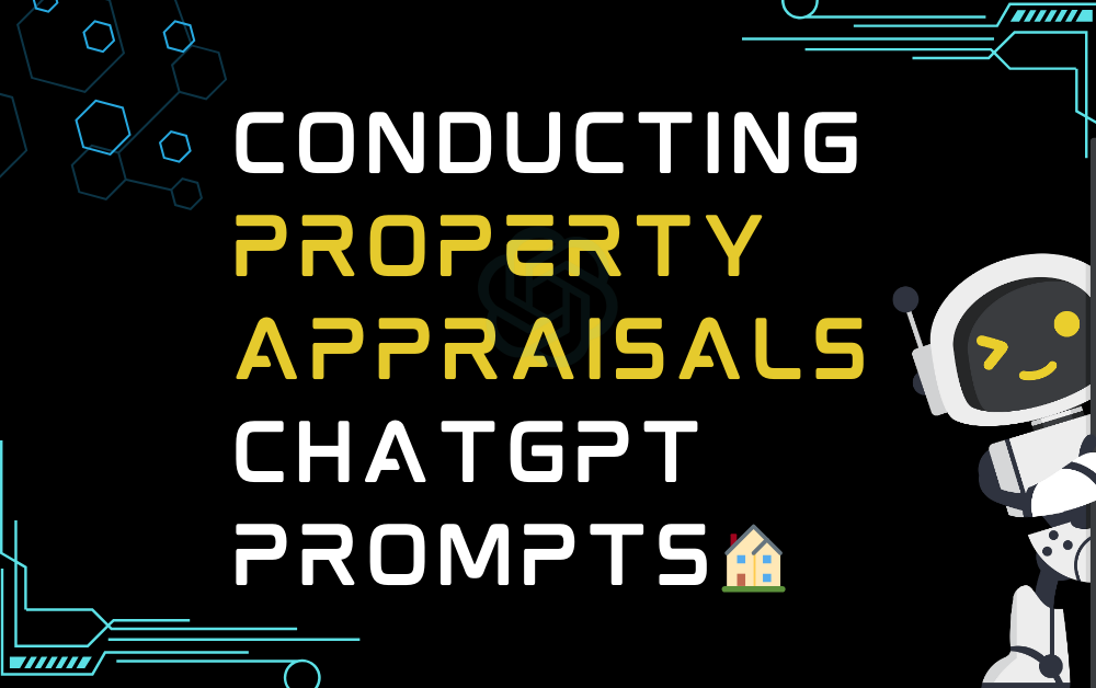 Conducting property appraisals ChatGPT Prompts