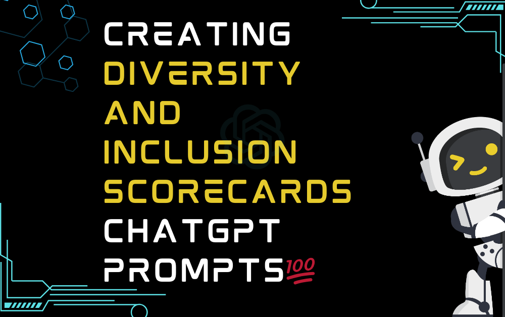 Creating diversity and inclusion scorecards ChatGPT Prompts