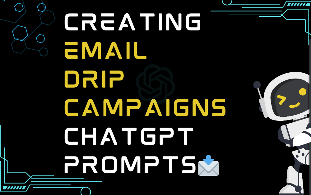 Creating email drip campaigns ChatGPT Prompts