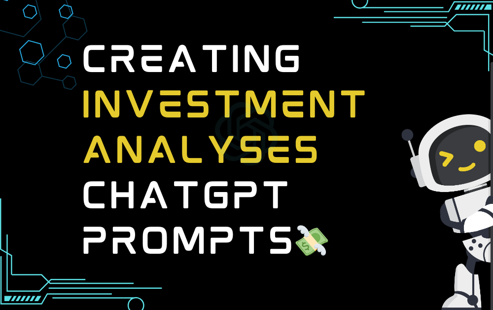 Creating investment analyses ChatGPT Prompts