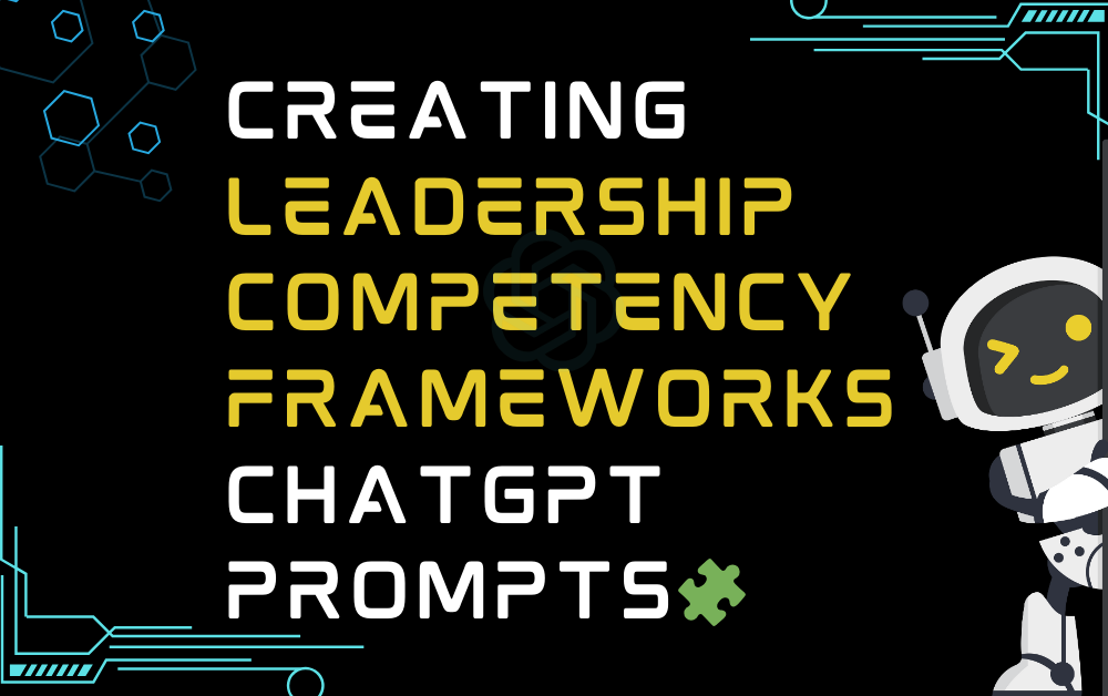 🧩Creating leadership competency frameworks ChatGPT Prompts