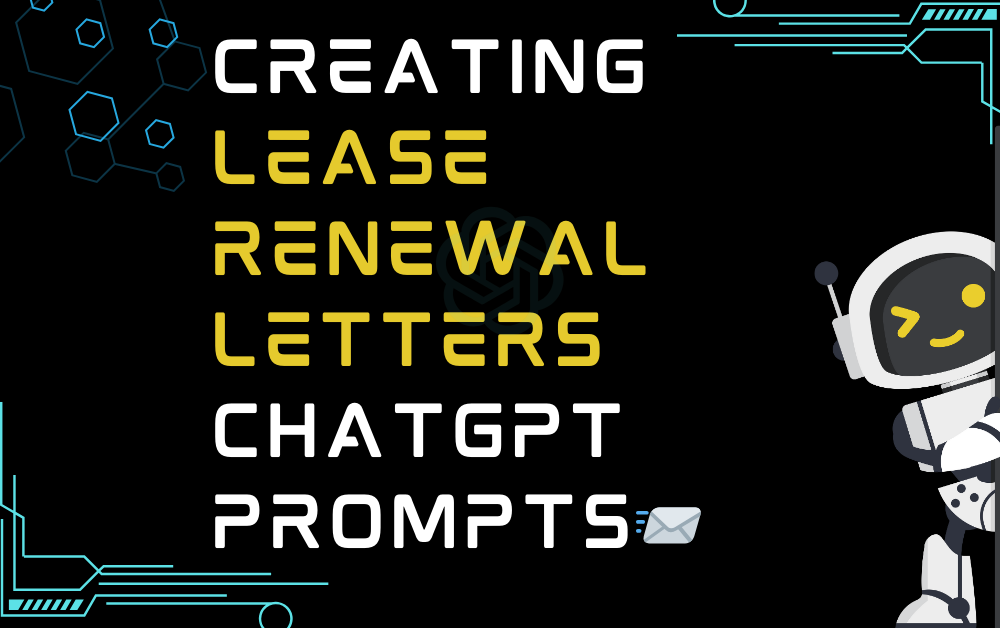 Creating lease renewal letters ChatGPT Prompts