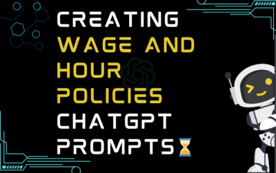 ⌛Creating wage and hour policies ChatGPT Prompts