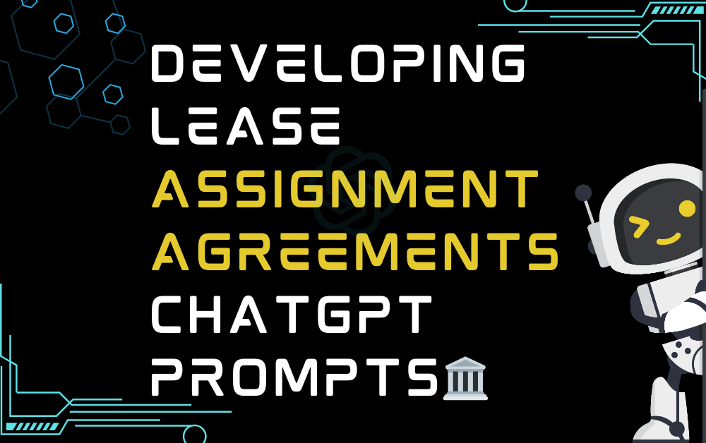 Developing lease assignment agreements ChatGPT Prompts