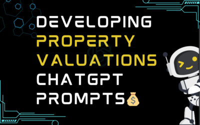 💰Developing property valuations ChatGPT Prompts