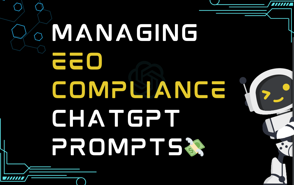 Managing EEO compliance ChatGPT Prompts