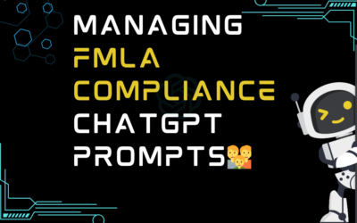 👪Managing FMLA compliance ChatGPT Prompts