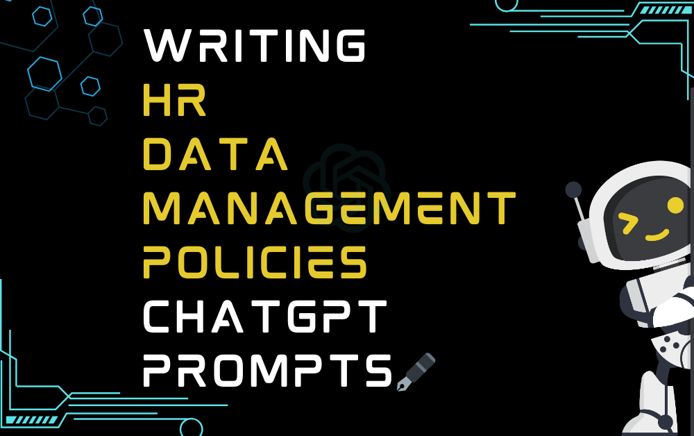 Writing HR data management policies ChatGPT Prompts