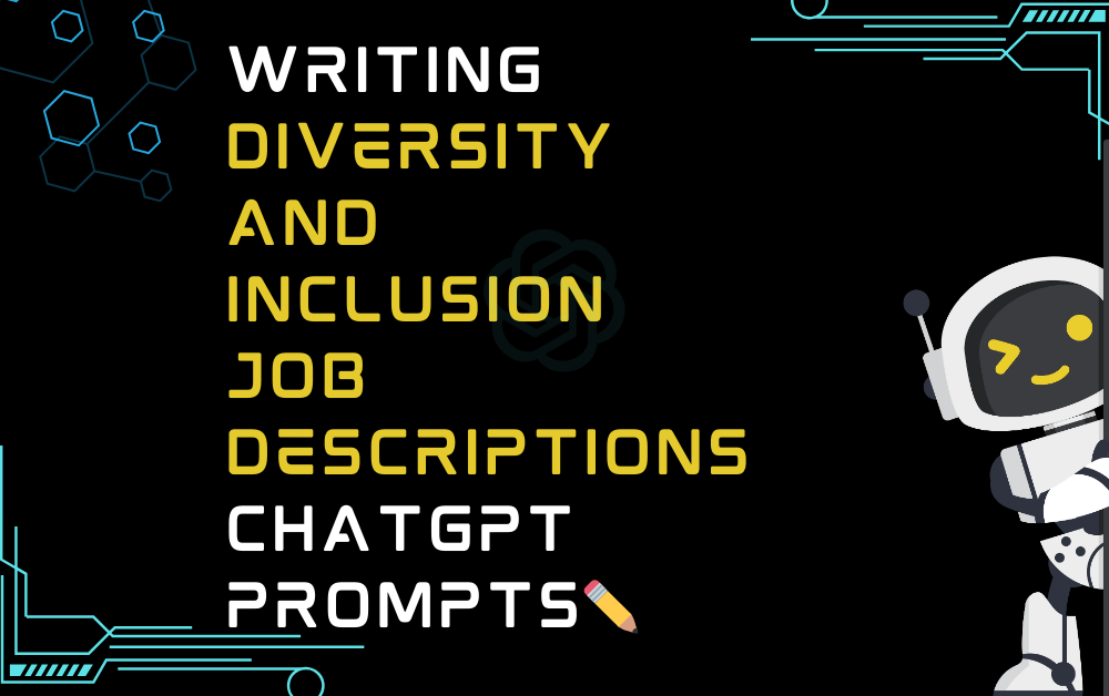 ✏️Writing diversity and inclusion job descriptions ChatGPT Prompts