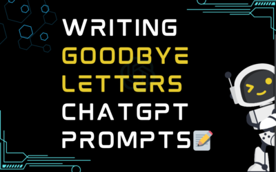📝Writing goodbye letters ChatGPT Prompts