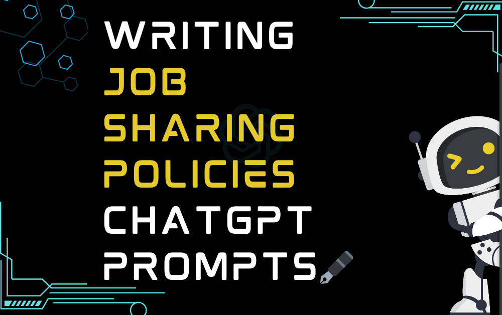 🖋️Writing job sharing policies ChatGPT Prompts