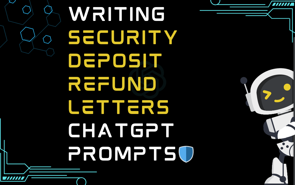 Writing security deposit refund letters ChatGPT Prompts