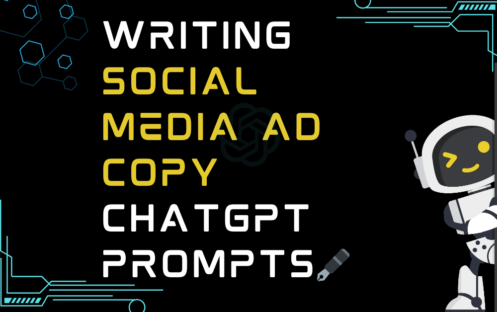 Writing social media ad copy ChatGPT Prompts