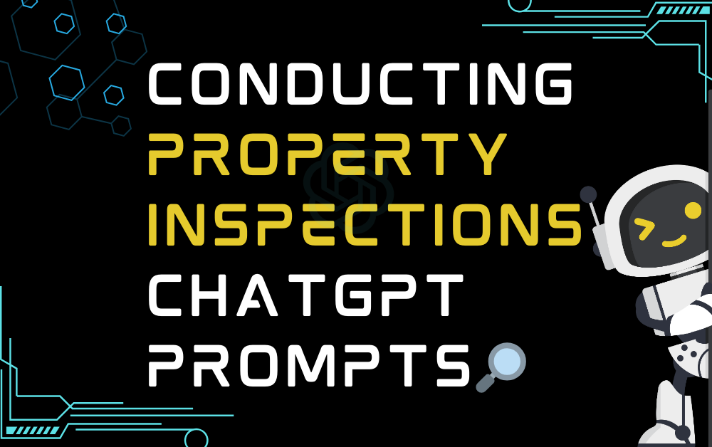 🔎Conducting property inspections ChatGPT Prompts