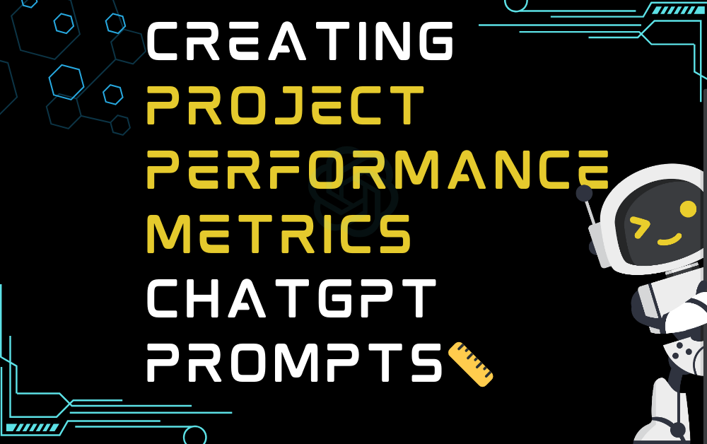 📏Creating project performance metrics ChatGPT Prompts