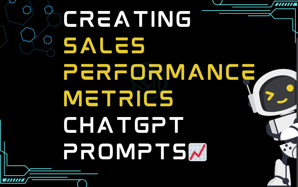 📈Creating sales performance metrics ChatGPT Prompts