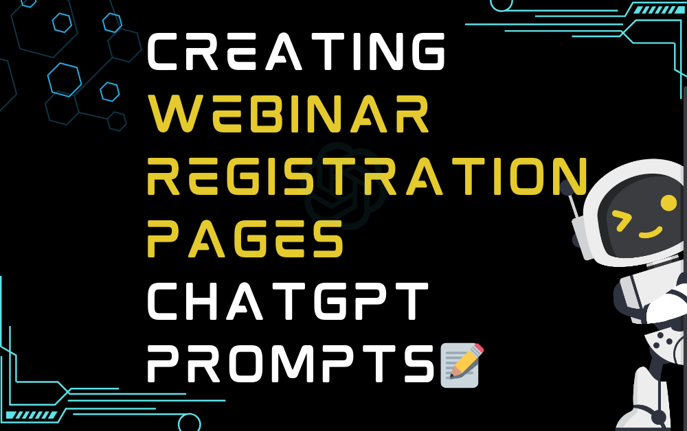 📝Creating webinar registration pages ChatGPT Prompts