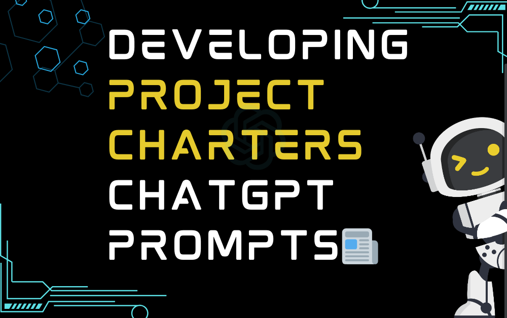 📰Developing project charters ChatGPT Prompts