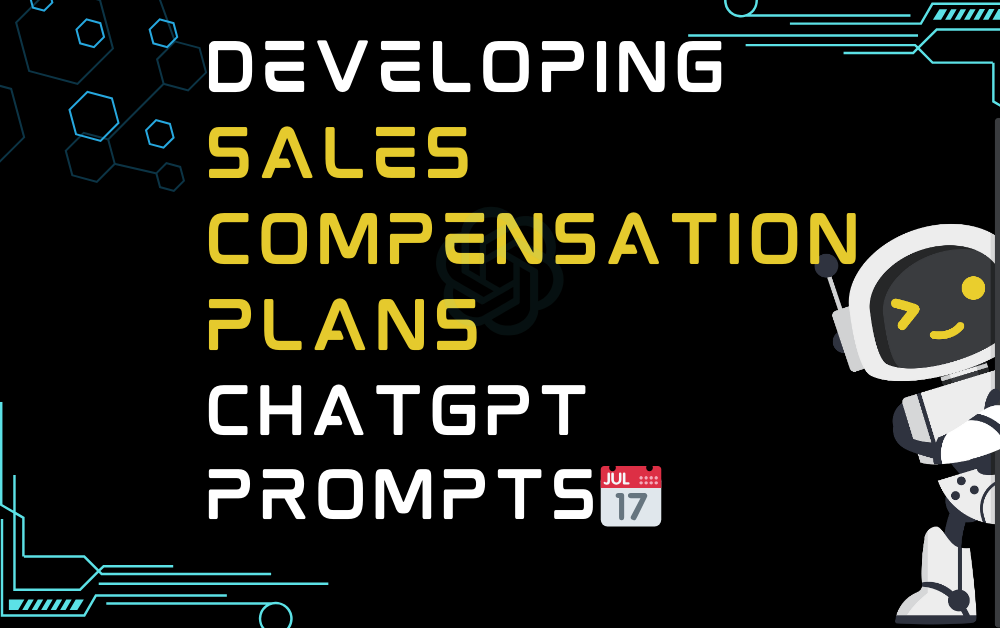 📅Developing sales compensation plans ChatGPT Prompts