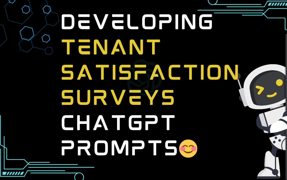 😊Developing tenant satisfaction surveys ChatGPT Prompts