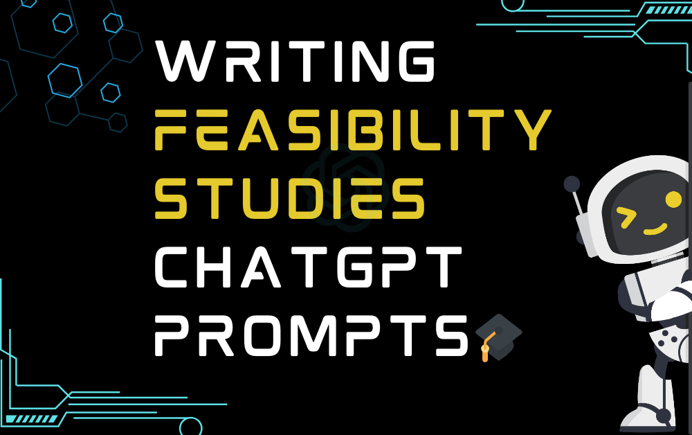🎓Writing feasibility studies ChatGPT Prompts