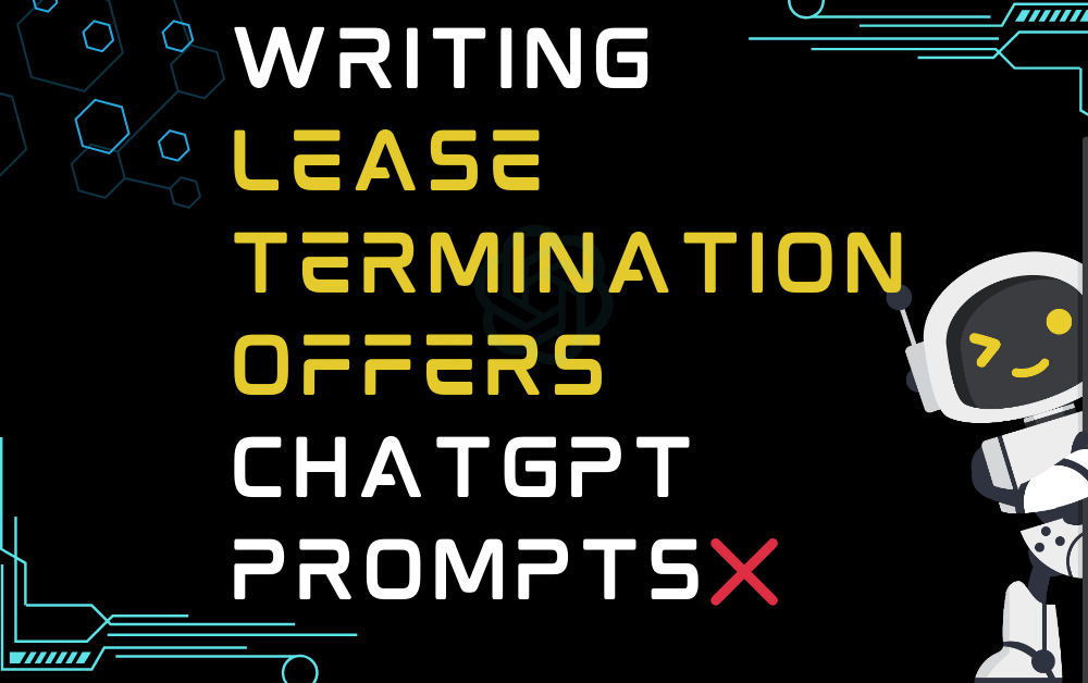 ❌Writing lease termination offers ChatGPT Prompts