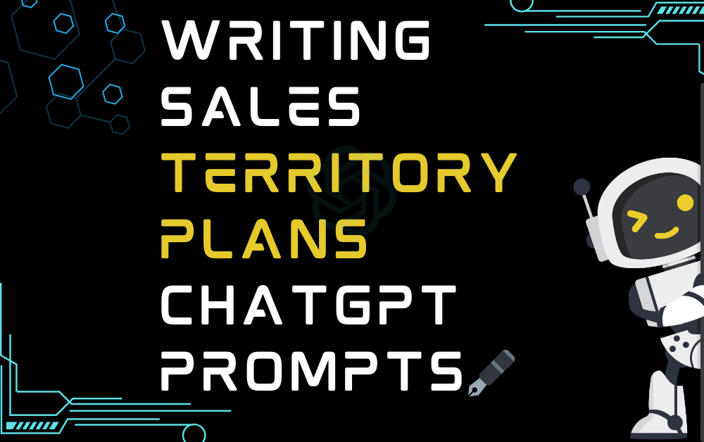 🖋️Writing sales territory plans ChatGPT Prompts
